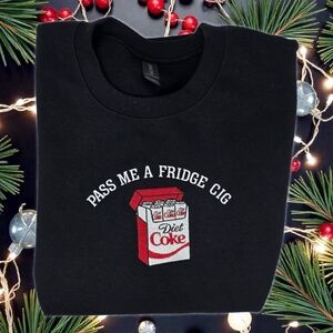 Black Crewneck Sweatshirt • Embroidered “Pass Me a Fridge Cig” • Diet Soda Humor